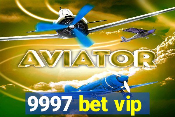 9997 bet vip